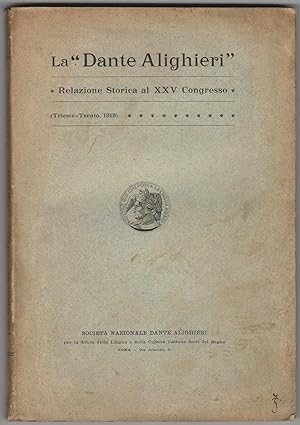 La "Dante Alighieri". Relazione storica al XXV congresso (Triste-Trento 1919).