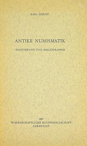 Seller image for ANTIKE NUMISMATIK EINFHRUNG UND BIBLIOGRAPHIE for sale by Kolbe and Fanning Numismatic Booksellers