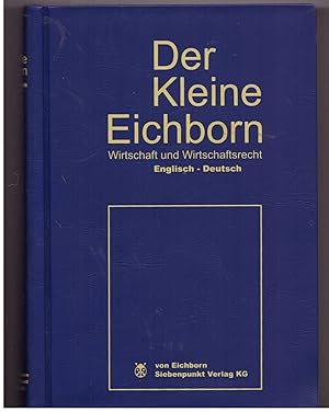 Bild des Verkufers fr Der kleine Eichborn. Wirtschaft und Wirtschaftsrecht Englisch- Deutsch zum Verkauf von Bcherpanorama Zwickau- Planitz
