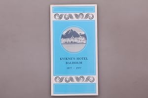 Seller image for KVIKNE S HOTEL BALHOLM. 1877-1977 for sale by INFINIBU KG