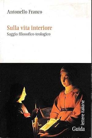 Sulla vita interiore. Saggio filosofico-teologico