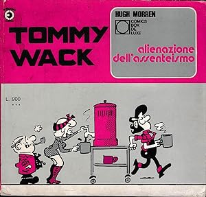 Tommy Wack Alienazione dell'assenteismo