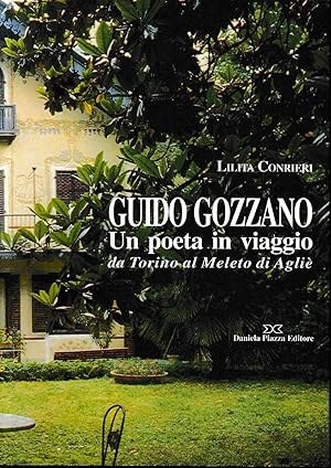 Immagine del venditore per GUIDO GOZZANO. Un poeta in viaggio da Torino al meleto di Agli venduto da Laboratorio del libro