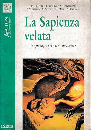 Bild des Verkufers fr Avalon l'uomo e il sacro. La sapienza velata. Sogno, visioni, oracoli zum Verkauf von Laboratorio del libro