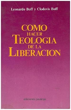 Imagen del vendedor de Cmo Hacer Teologa De La Liberacin (Spanish Edition) a la venta por Von Kickblanc