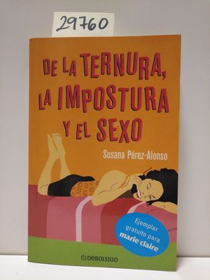 Bild des Verkäufers für DE LA TERNURA, LA IMPOSTURA Y EL SEXO zum Verkauf von Librería Circus