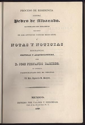 Proceso de residencia contra Pedro de Alvarado: ilustrado con . notas y noticias biográficas crít...