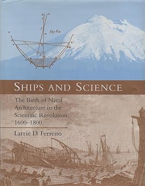 Imagen del vendedor de Ships and Science The Birth of Naval Architecture in the Scientific Revolution 1600-1800 a la venta por lamdha books
