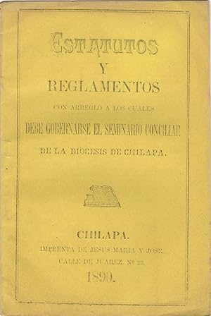 Estatutos y reglamentos con arreglo a los cuales debe gobernarse el seminario concillar de la dio...