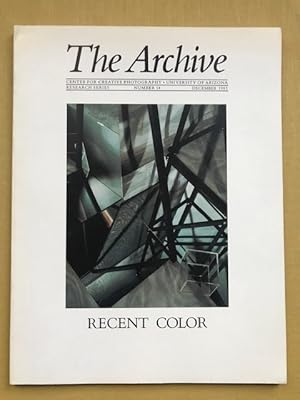 Recent Color. The Archive. Center for Creative Photography. Research Series number 14, December 1...