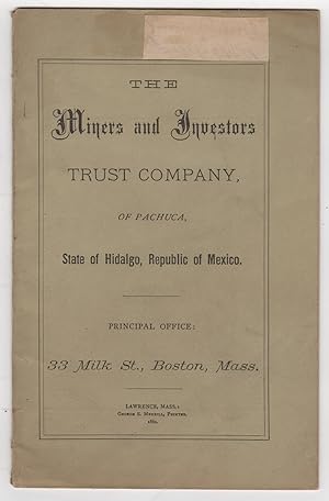 The Miners and Investors Trust Company, of Pachuca, State of Hidalgo, Republic of Mexico