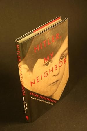 Seller image for Hitler, my neighbor: memories of a Jewish childhood, 1929-1939. With Bertil Scali. Translated by Adriana Hunter for sale by Steven Wolfe Books