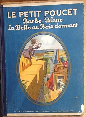 Le Petit Poucet, Barbe-bleue, La Belle au Bois dormant.