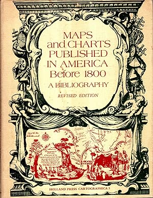 Bild des Verkufers fr Maps and Charts Published in America Before 1800: A Bibliography zum Verkauf von Pendleburys - the bookshop in the hills