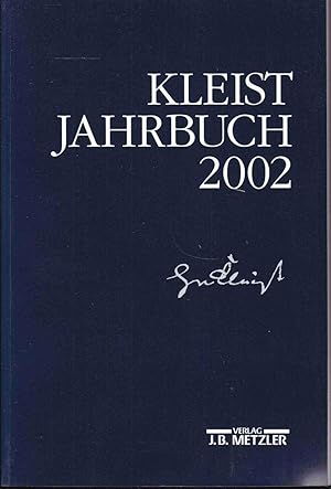 Seller image for Kleist-Jahrbuch 2002. Im Auftrage des Vorstandes der Heinrich-von-Kleist-Gesellschaft herausgegeben for sale by Graphem. Kunst- und Buchantiquariat