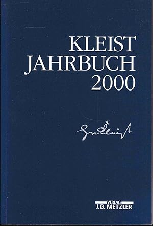 Seller image for Kleist-Jahrbuch 2000. Im Auftrage des Vorstandes der Heinrich-von-Kleist-Gesellschaft herausgegeben for sale by Graphem. Kunst- und Buchantiquariat