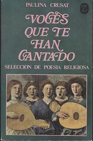 Imagen del vendedor de VOCES QUE TE HAN CANTADO. Seleccion de poesia religiosa. a la venta por Librera Hijazo