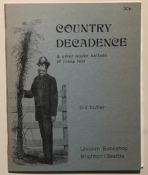 Image du vendeur pour Country Decadence & Other Tender Ballads of Young Lust mis en vente par Chaparral Books