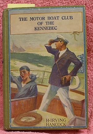 Seller image for THE MOTOR BOAT CLUB OF THE KENNEBEC or The Secret of Smugglers' Island for sale by THE BOOK VAULT