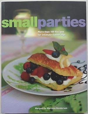 Seller image for Small Parties: More than 100 Recipes for Intimate Gatherings for sale by Sklubooks, LLC
