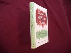 Imagen del vendedor de Scout, Atticus & Boo. A Celebration of Fifty Years of To Kill a Mockingbird. a la venta por BookMine