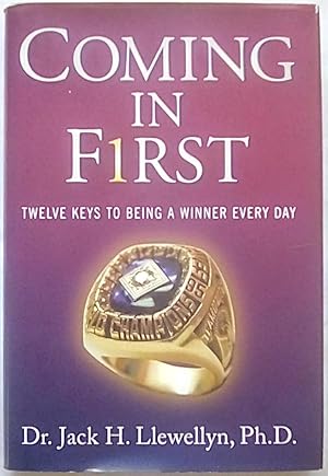 Seller image for Coming in First: Twelve Keys to Being a Winner Every Day for sale by P Peterson Bookseller