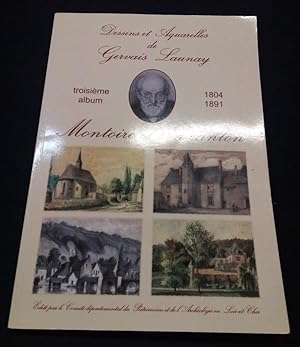 Dessins et aquarelles de Gervais Launay - 3e Album - Montoire et son canton
