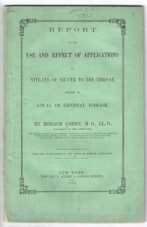 Report on the use and effect of applications of nitrate of silver to the throat, either in local ...