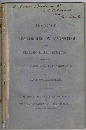 Imagen del vendedor de Abstract of "Researches on Magnetism and on Certain Allied Subjects," including a supposed new imponderable . Translated and abridged from the German by William Gregory a la venta por Rulon-Miller Books (ABAA / ILAB)