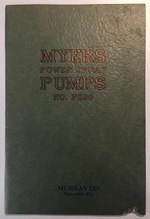 [TRADE CATALOGUES] [HYDRAULICS] [PUMPS] The F. E. Myers & Bro. Company Ashland Pump and Hay Tool ...