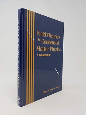 Field Theories in Condensed Matter Physics: A Workshop