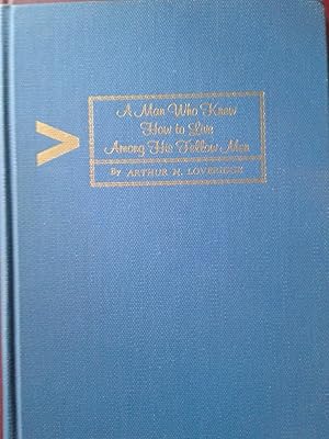 Seller image for A MAN WHO KNEW HOW TO LIVE AMONG HIS FELLOW MEN: A graphic life story of Chester T. French (Citizen of Albuquerque) for sale by hcmBOOKS