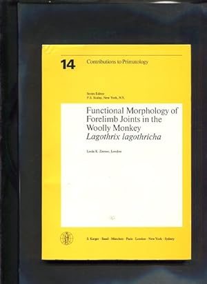 Bild des Verkufers fr Functional morphology of forelimb joints in the woolly monkey Lagothrix lagothricha. Contributions to primatology ; Vol. 14 zum Verkauf von Antiquariat Buchseite