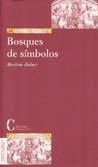 Seller image for Bosques de smbolos : la iniciacin cristiana y la Biblia (siglos I-IV) for sale by AG Library