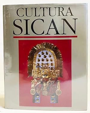 Cultura Sican : Dios, Riqueza y Poder en la Costa Norte del Peru