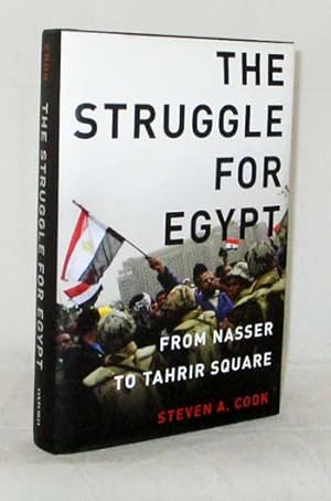 The Struggle for Egypt. From Nasser to Tahrir Square