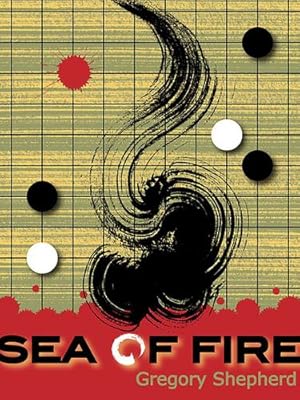 Imagen del vendedor de SEA OF FIRE by Shepherd, Gregory [Hardcover ] a la venta por booksXpress