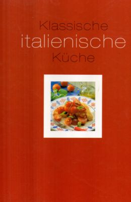 Seller image for Klassische italienische Kche. for sale by Leonardu