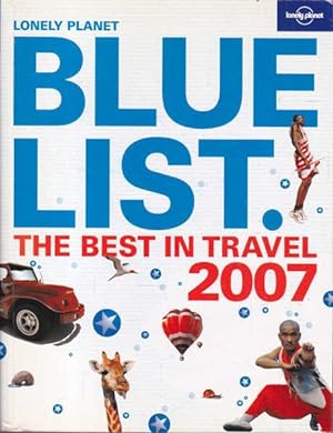Seller image for Lonely Planet 2007 Bluelist (Lonely Planet General Reference) for sale by Goulds Book Arcade, Sydney