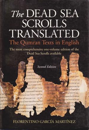 The Dead Sea Scrolls Translated: The Qumran Texts in English: The Most Comprehensiveone-Volume Ed...