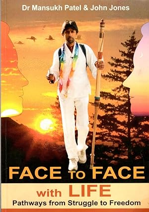 Seller image for Face to Face with Life: Pathways from Struggle to Freedom for sale by Clausen Books, RMABA