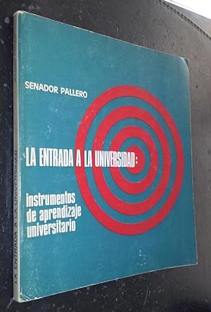 Imagen del vendedor de La entrada a la universidad: instrumentos de aprendizaje universitario a la venta por Librería La Candela