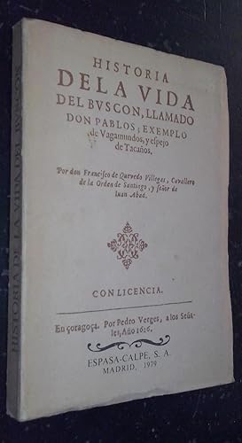 Imagen del vendedor de Historia dela vida del Buscn, llamado Don Pablos, exemplo de vagamundos, y espejo de tacaos. Edicin facsmil de 1626 a la venta por Librera La Candela