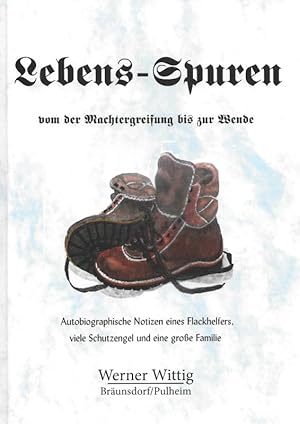 Bild des Verkufers fr Lebens-Spuren Autobiographische Notizen eines Flakhelfers, viele Schutzengel und eine groe Familie zum Verkauf von Flgel & Sohn GmbH