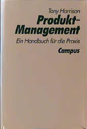 Produkt-Management: Ein Handbuch für die Praxis
