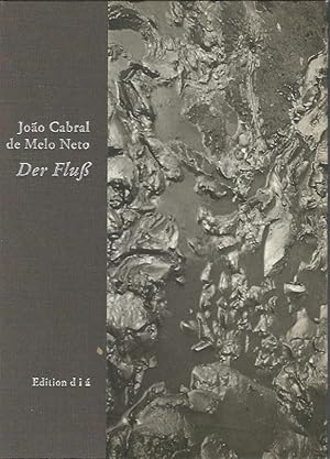 Imagen del vendedor de Der Fluss. Das Triptychon des Capibaribe: Der Hund ohne Federn. Der Flu. Tod und Leben des Severino. Aus dem brasilianischen Portugiesisch und mit einem Nachwort von Curt Meyer-Clason. a la venta por Lewitz Antiquariat