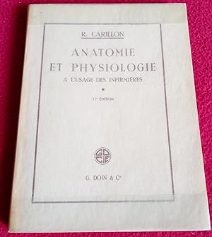 Image du vendeur pour ANATOMIE ET PHYSIOLOGIE A L'USAGE DES INFIRMIERES mis en vente par LE BOUQUINISTE