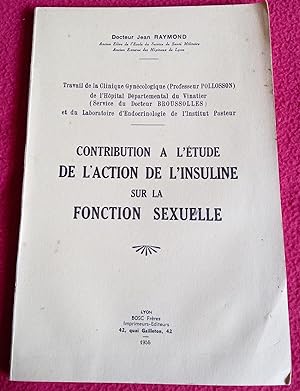 Image du vendeur pour CONTRIBUTION A L'ETUDE DE L'ACTION DE L'INSULINE SUR LA FONCTION SEXUELLE mis en vente par LE BOUQUINISTE