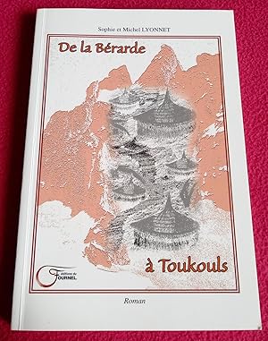 Seller image for DE LA BERARDE A TOUKOULS for sale by LE BOUQUINISTE