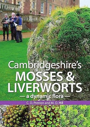 Cambridgeshire s Mosses & Liverworts. A Dynamic Flora.